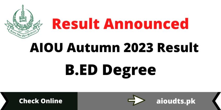 AIOU B.ED Result Autumn 2023 Semester